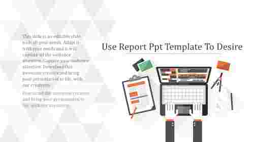 report ppt template-Use Report Ppt Template To Desire